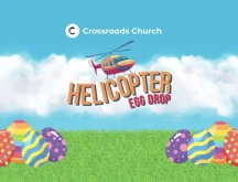 Crossroads Church Helicopter Egg Drop flyer.