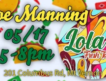 Joe Manning at Lola's Fresh Taqueria flyer.